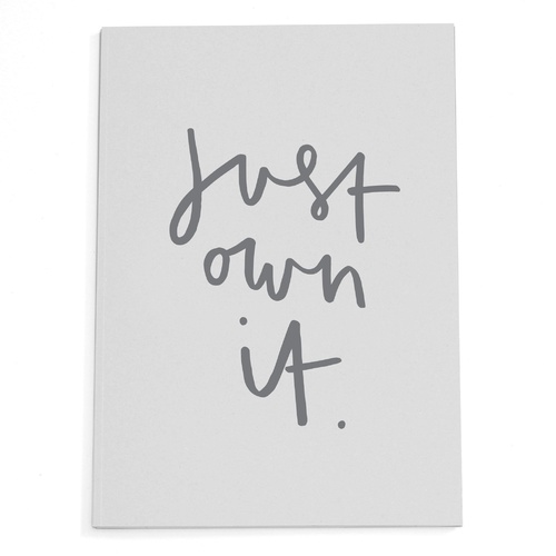 Just Own It Notebook.