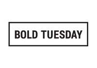 Bold Tuesday